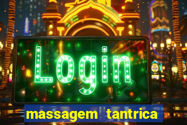 massagem tantrica porto alegre